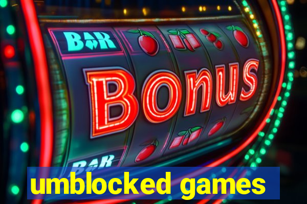 umblocked games